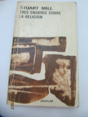 Tres Ensayos Sobre La Religion  Stuart Mill 1975