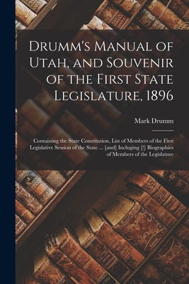 Libro Drumm's Manual Of Utah, And Souvenir Of The First S...