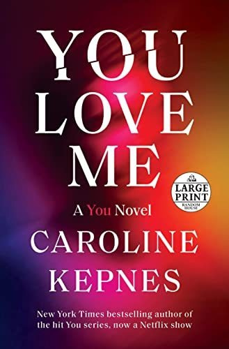 Book : You Love Me A You Novel - Kepnes, Caroline _a