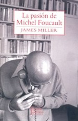 La Pasion De Michel Foucault