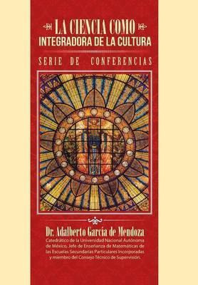 Libro La Ciencia Como Integradora De La Cultura - Dr Adal...