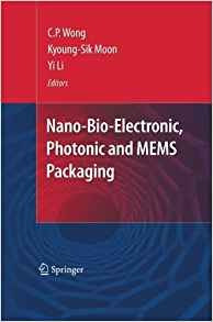 Nanobio Electronic, Photonic And Mems Packaging