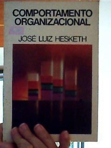 Livro Comportamento Organizacional José Luiz Hesketh