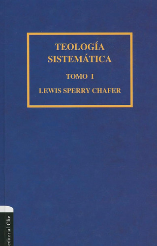 Libro: Teología Sistemática De Chafer Tomo I (1) (spanish Ed