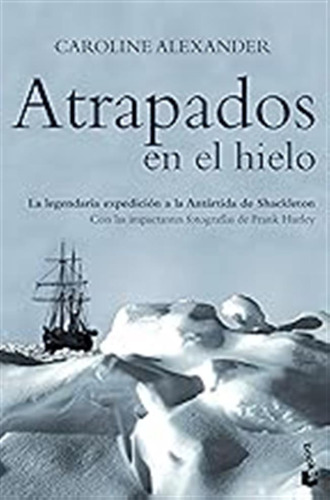 Atrapados En El Hielo: 4 (diversos) / Caroline Alexander