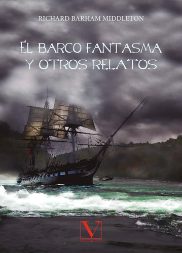 Libro El Barco Fantasma Y Otros Relatos - Barham Middleto...