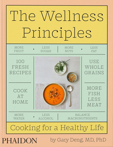 THE WELLNESS PRINCIPLES, de DENG, GARY. Editorial PHAIDON PRESS LIMITED, tapa dura en inglés