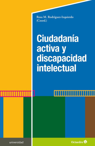 Ciudadania Activa Y Discapacidad Intelectual, De Rodriguez Izquierdo, Rosa Maria. Editorial Octaedro, S.l., Tapa Blanda En Español