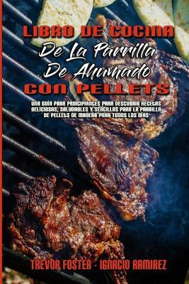 Libro Libro De Cocina De La Parrilla De Ahumado Con Pelle...