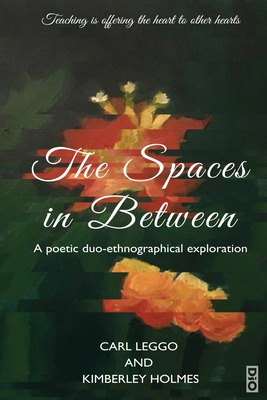Libro The Spaces In Between: A Poetic Duo-ethnographical ...