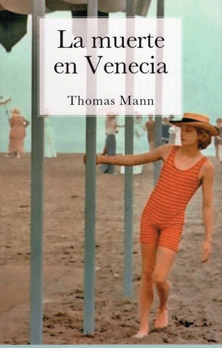 La muerte en Venecia, de Thomas Mann. Editorial Ediciones Americanas, tapa blanda en español