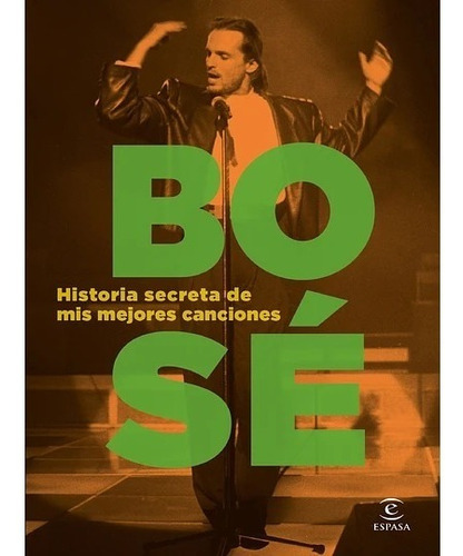 Bosé Historia Secreta De Mis Mejores Canciones