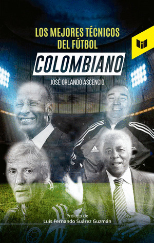 Libro Los Mejores Técnicos De Fútbol Colombiano