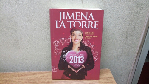 Libro Jimena La Torre Predicciones 2013 El Año De Geminis