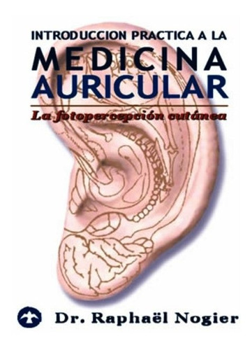 Introducción A La Medicina Auricular, Nogier, Pax Nuevo