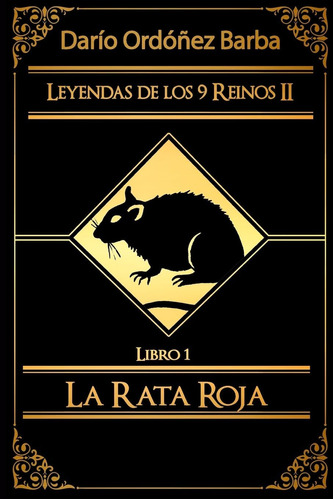 Libro: Leyendas De Los 9 Reinos Ii Libro 1: La Rata Roja (sp