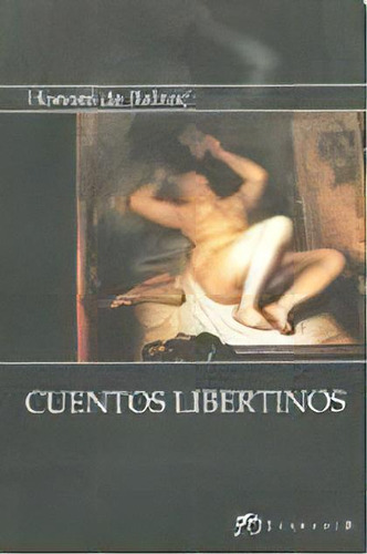 Cuentos Libertinos, De Honoré De Balzac. Editorial Terramar, Tapa Blanda, Edición 1 En Español