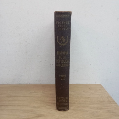 Hist. De La Rep. Arg. Tomo Viii. Vicente F. López. (t. Dura) (Usado)