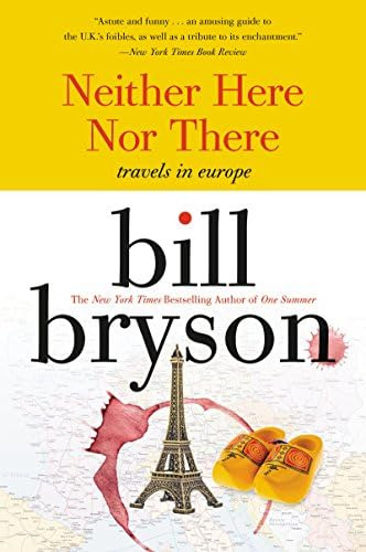 Neither Here Nor There: Travels In Europe (cover May Vary), De Bryson, Bill. Editorial William Morrow & Company, Tapa Blanda En Inglés