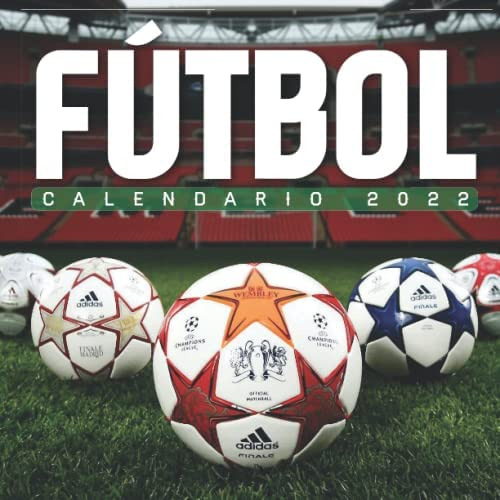 Libro: Fútbol Calendario 2022: Calendario 12 Meses 2022 - 8.