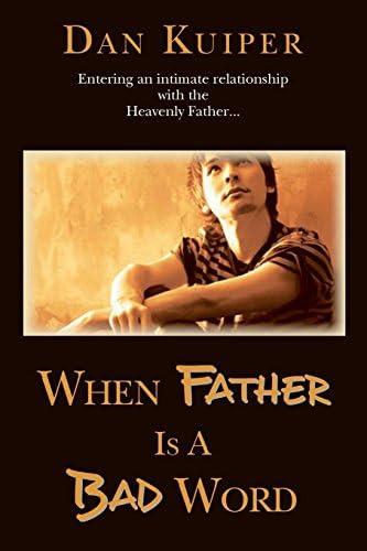 Libro: When Father Is A Bad Word: Entering An Intimate With