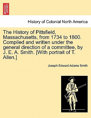 Libro The History Of Pittsfield, Massachusetts, From 1734...