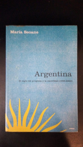 Argentina - María Seoane - Ed. Crítica