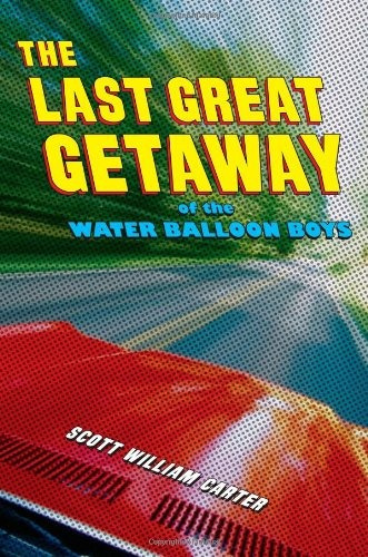 The Last Great Getaway Of The Water Balloon Boys