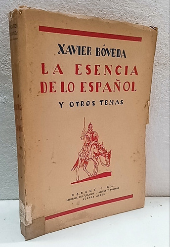 Xavier Bóveda La Esencia De Lo Español Y Otros Temas 1º 1929