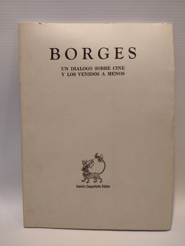 Borges Un Dialogo Sobre Cine Y Los Venidos A Menos R Alifa 