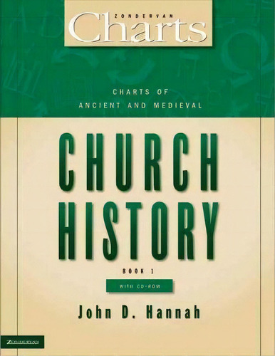 Charts Of Ancient And Medieval Church History, De John D. Hannah. Editorial Zondervan, Tapa Blanda En Inglés