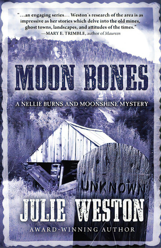 Moon Bones: A Nellie Burns And Moonshine Mystery, De Weston, Julie. Editorial Encircle Pubn Llc, Tapa Blanda En Inglés