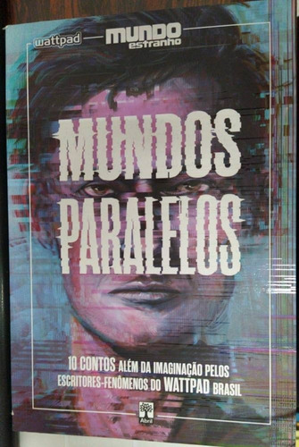 Livro Mundos Paralelos Mundo Estranho - Editora Abril [2017]