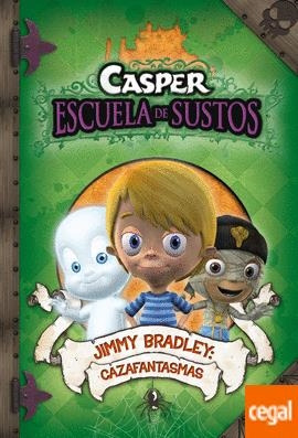 Jimmy Bradley: Cazafantasmas  2  - Casper Escuela De Sustos