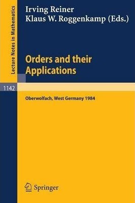 Orders And Their Applications : Proceedings Of A Conferen...