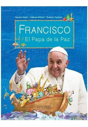Libro: Francisco El Papa De La Paz. -, Sandra Donin Y Débora
