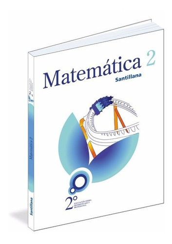 Matematica Conexos 4to  ,  5to Editorial Santillana
