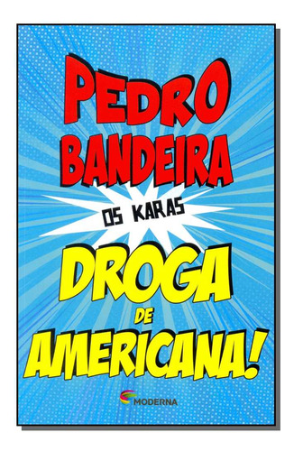 Libro Droga De Americana! 4ed 14 De Bandeira Pedro Moderna