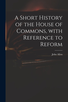 Libro A Short History Of The House Of Commons, With Refer...