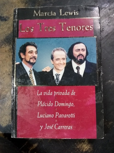 Los 3 Tenores. P. Domingo, L Pavarotti Y J. Carreras. Lewis