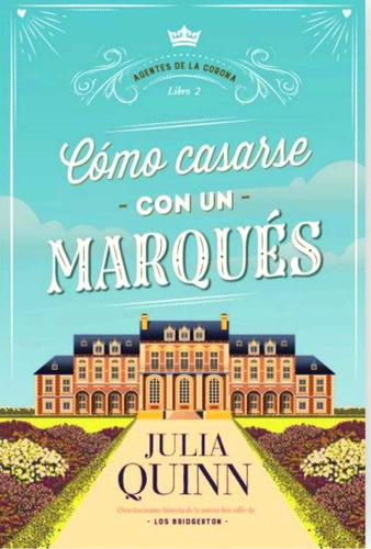 Libro Como Casarse Con Un Marques - Agentes De La Corona 2