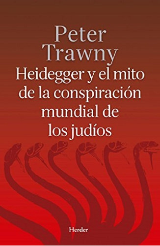 Heidegger Mito Conspiracion Mundial De Judios. Trawny. Herde