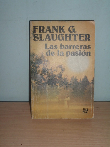 Novela Las Barreras De La Pasion, Frank Slaughter