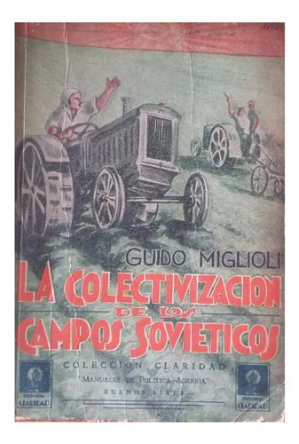 La Colectivización De Los Campos Soviéticos, Guido Miglioli