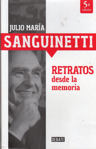Retratos Desde La Memoria - Julio María Sanguinetti
