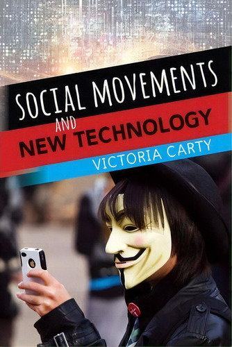 Social Movements And New Technology, De Victoria Carty. Editorial Taylor & Francis Inc, Tapa Blanda En Inglés