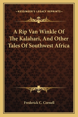 Libro A Rip Van Winkle Of The Kalahari, And Other Tales O...