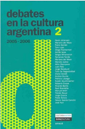 Debates En La Cultura Argentina 2 2005-2006 *