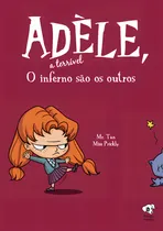 Comprar ADÈLE A TERRIVEL - O INFERNO SÃO OS OUTROS: (Adèle, a terrível – volume 2), de Mr Tan. Editora LEYA EDITORA LTDA, capa mole em português, 2021