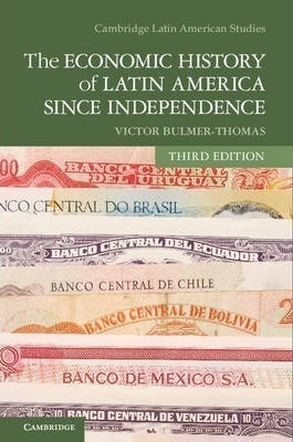 Cambridge Latin American Studies: The Economic History Of...